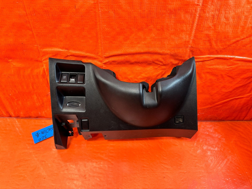 08 13 INFINITI G37 COUPE 2D   KNEE TRIM UNDER STEERING COLUMN LOWER COVER 3200