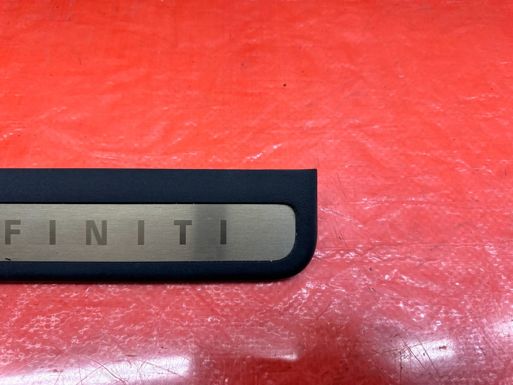 07 13 INFINITI G35 SEDAN REAR LEFT RIGHT FLOOR PILLAR DOOR SILL SCUFF PLATE 1924